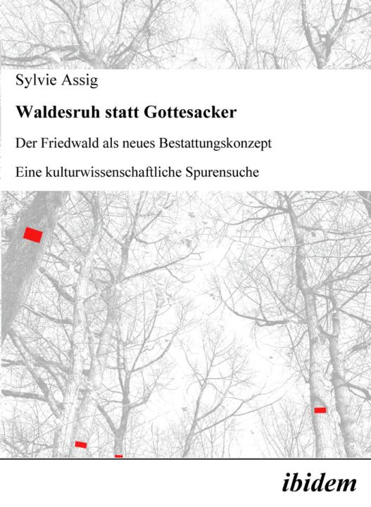 Sylvie Assig: Waldesruh statt Gottesacker E-Book