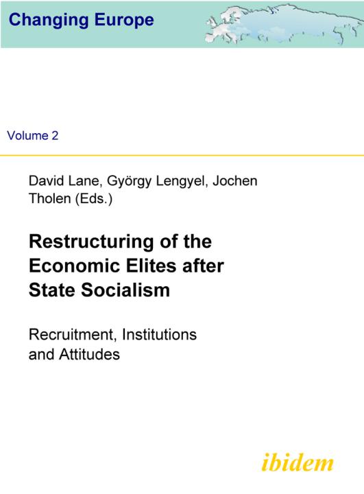 David Lane, Jochen Tholen, Gyorgy Lengyel: Restructuring of the Economic Elites after State Socialism E-Book