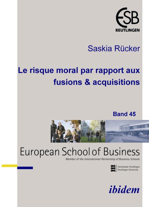 Saskia Rücker: Le risque moral par rapport aux fusions & acquisitions E-Book