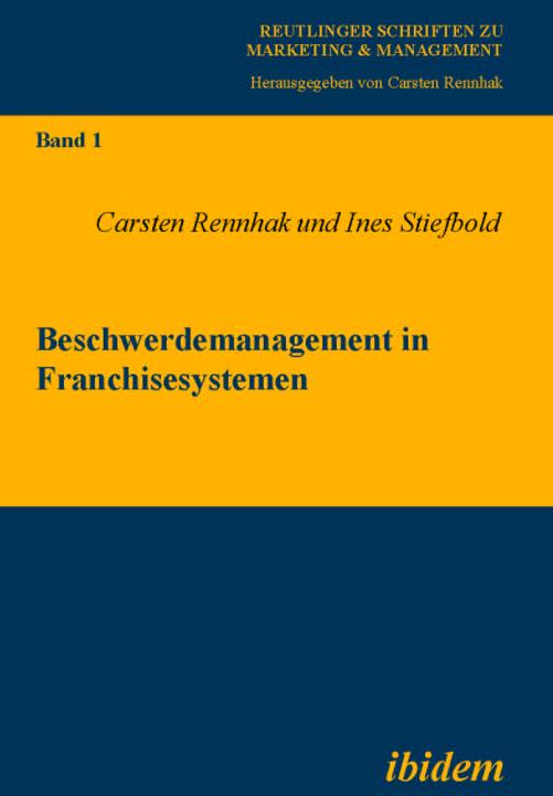 Ines Stiefbold, Carsten Rennhak: Beschwerdemanagement in Franchisesystemen E-Book