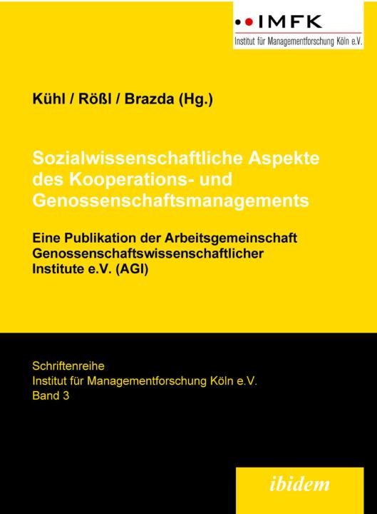 Johann Brazda, Rainer Kühl, Dietmar Rössl: Sozialwissenschaftliche Aspekte des Kooperations- und Genossenschaftsmanagements E-Book