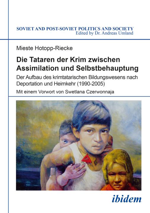 Mieste Hotopp-Riecke: Die Tataren der Krim zwischen Assimilation und Selbstbehauptung E-Book
