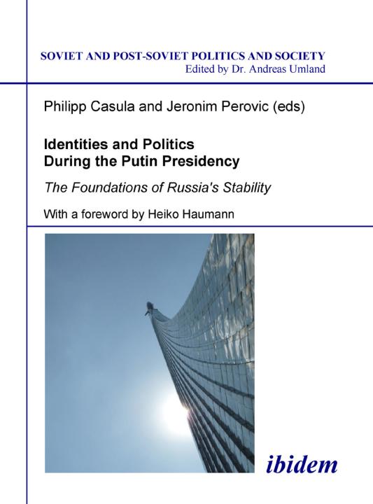 Philipp Casula, Jeronim Perovic: Identities and Politics During the Putin Presidency E-Book