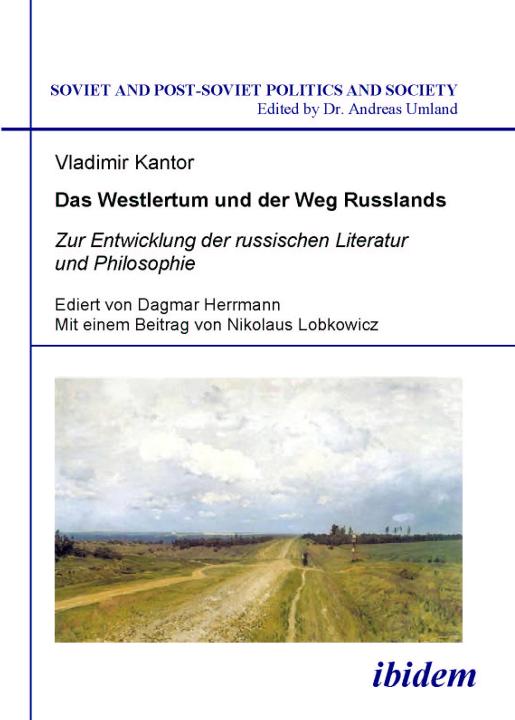 Vladimir Kantor, Dagmar Herrmann: Das Westlertum und der Weg Russlands E-Book