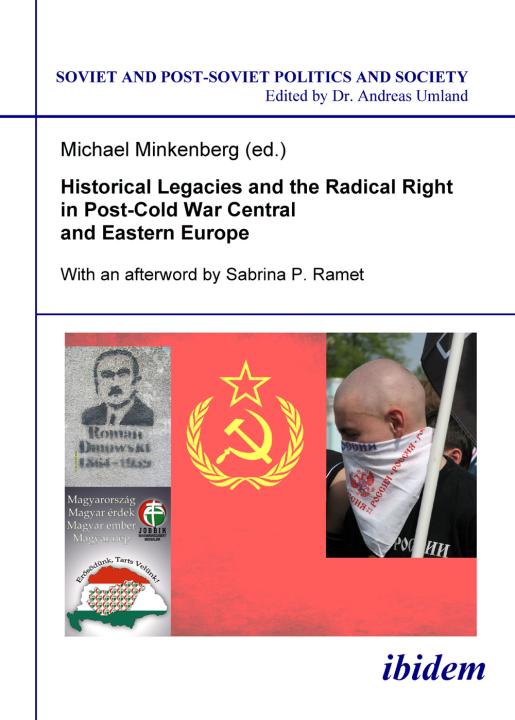 Michael Minkenberg: Historical Legacies and the Radical Right in Post-Cold War Central and Eastern Europe E-Book