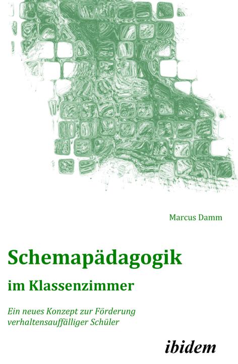 Marcus Damm: Schemapädagogik im Klassenzimmer E-Book