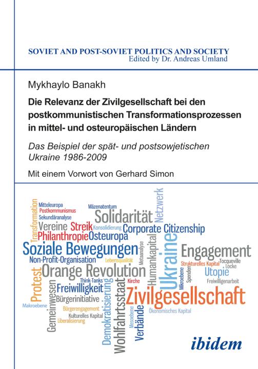 Mykhaylo Banakh: Die Relevanz der Zivilgesellschaft bei den postkommunistischen Transformationsprozessen in mittel- und osteuropäischen Ländern E-Book