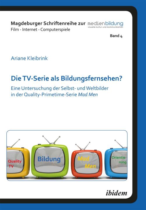 Ariane Kleibrink: Die TV-Serie als Bildungsfernsehen? E-Book