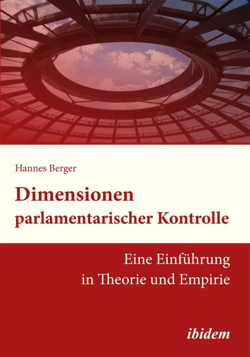 Hannes Berger: Dimensionen parlamentarischer Kontrolle E-Book