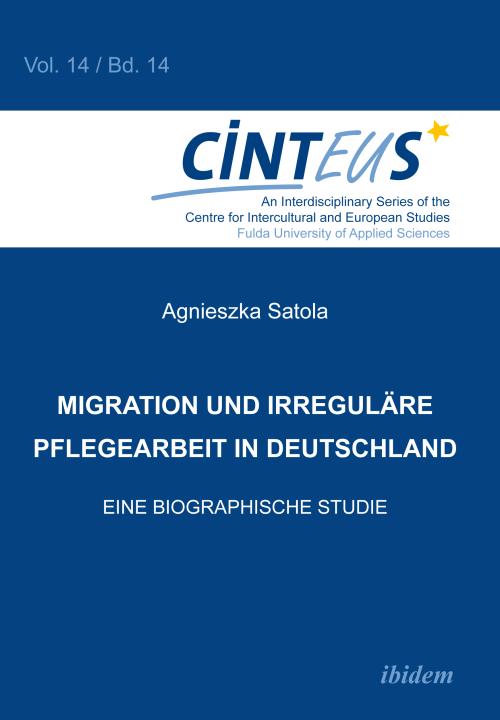 Agnieszka Satola: Migration und irreguläre Pflegearbeit in Deutschland E-Book