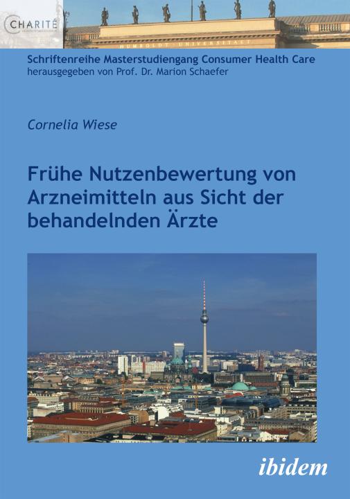 Cornelia Wiese: Frühe Nutzenbewertung von Arzneimitteln aus Sicht der behandelnden Ärzte E-Book
