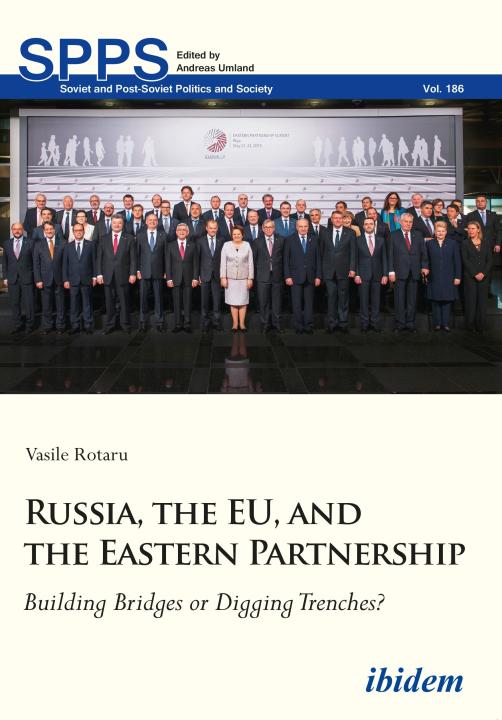 Vasile Rotaru: Russia, the EU, and the Eastern Partnership E-Book