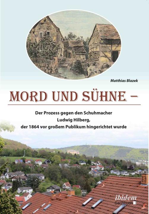 Matthias Blazek: Mord und Sühne E-Book