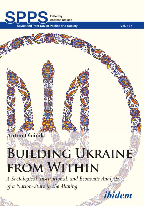 Anton Oleinik: Building Ukraine from Within E-Book