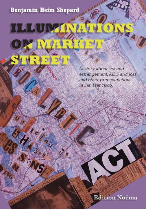 Benjamin Heim Shepard: Illuminations on Market Street E-Book