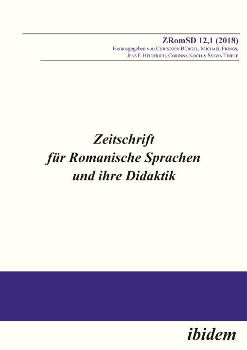 Christoph Bürgel, Michael Frings, Jens F Heiderich, Corinna Koch, Sylvia Thiele: Zeitschrift für Romanische Sprachen und ihre Didaktik E-Book