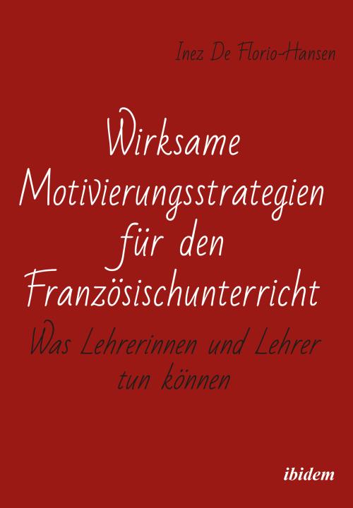 Inez De Florio-Hansen: Wirksame Motivierungsstrategien für den Französischunterricht E-Book