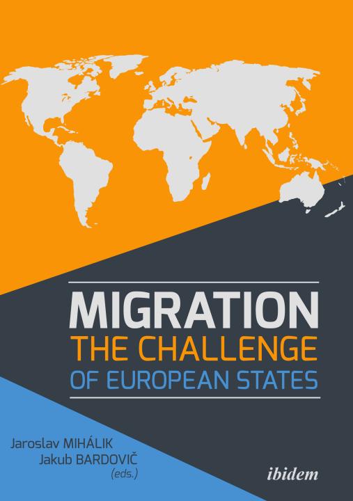 Jaroslav Mihalik, Jakub Bardovic: Migration: The Challenge of European States E-Book