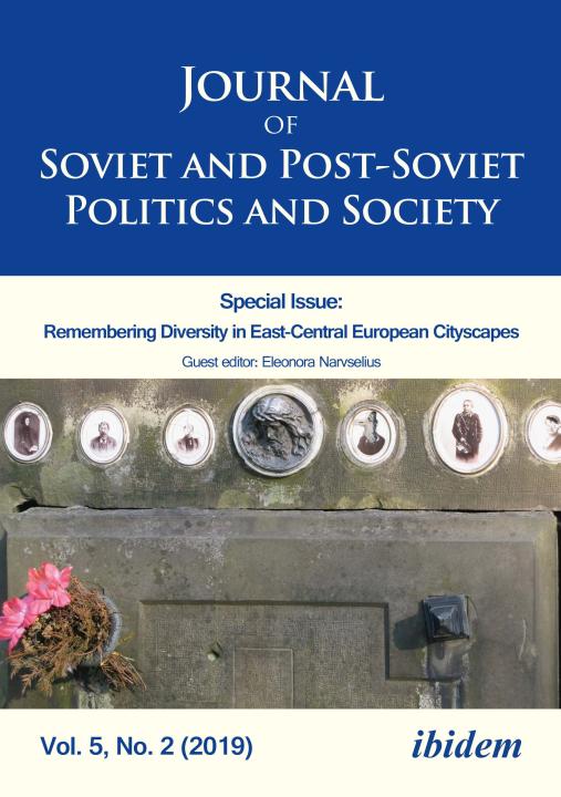 Julie Fedor, Andrey Makarychev, Andreas Umland, Eleonora Narvselius: Journal of Soviet and Post-Soviet Politics and Society E-Book