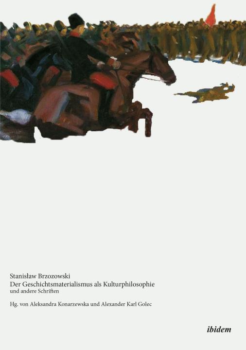 Aleksandra Konarzewska, Alexander Karl Golec: Stanisław Brzozowski E-Book