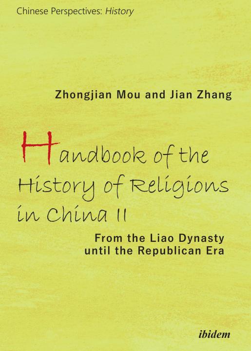 Zhongjian Mou, Jian Zhang: Handbook of the History of Religions in China II E-Book