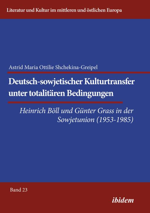 Astrid Shchekina-Greipel: Deutsch-sowjetischer Kulturtransfer unter totalitären Bedingungen E-Book