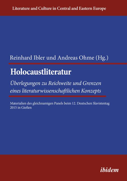 Reinhard Ibler, Andreas Ohme: Holocaustliteratur: Überlegungen zu Reichweite und Grenzen eines literaturwissenschaftlichen Konzepts E-Book