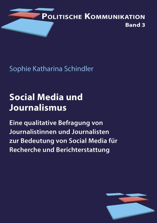 Sophie Katharina Schindler: Social Media und Journalismus E-Book