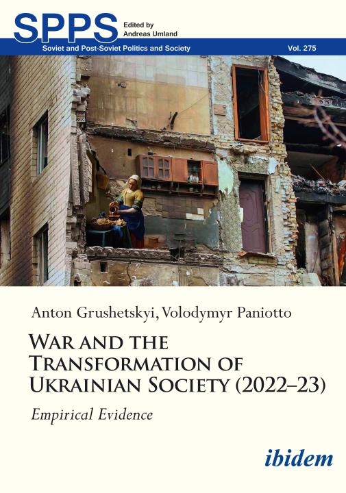 Volodymyr Paniotto, Anton Grushetsky: War and the Transformation of Ukrainian Society (2022–23) E-Book