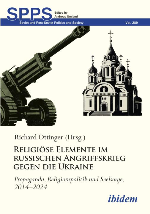 Richard Ottinger: Religiöse Elemente im russischen Angriffskrieg gegen die Ukraine E-Book
