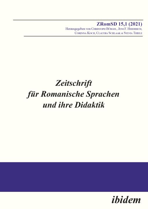 Christoph Bürgel, Jens F Heiderich, Corinna Koch, Claudia Schlaak, Sylvia Thiele: Zeitschrift für Romanische Sprachen und ihre Didaktik E-Book
