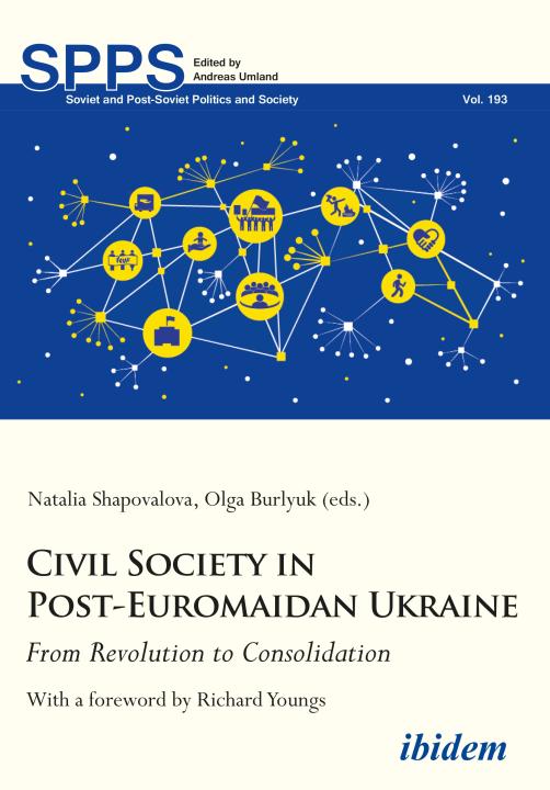 Natalia Dr Shapovalova, Olga Burlyuk: Civil Society in Post-Euromaidan Ukraine E-Book