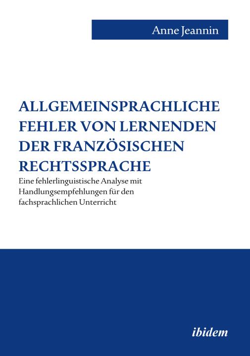 Anne Jeannin: Allgemeinsprachliche Fehler von Lernenden der französischen Rechtssprache E-Book