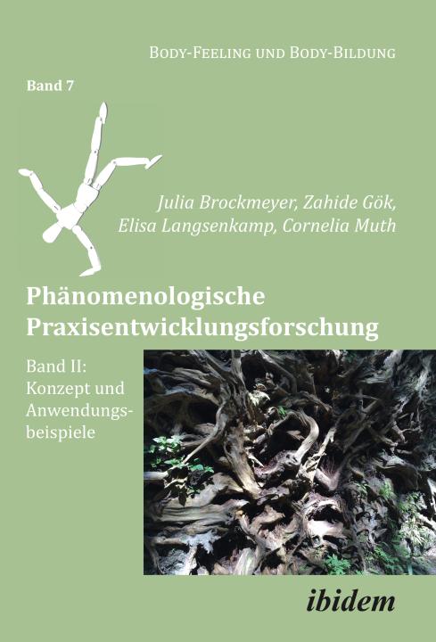 Cornelia Muth, Elisa Langsenkamp, Zahide Gök, Julia Brockmeyer: Phänomenologische Praxisentwicklungsforschung Band II E-Book