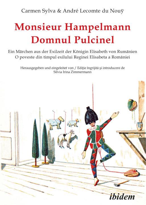 Silvia Irina Zimmermann, Carmen Sylva: Monsieur Hampelmann / Domnul Pulcinel E-Book