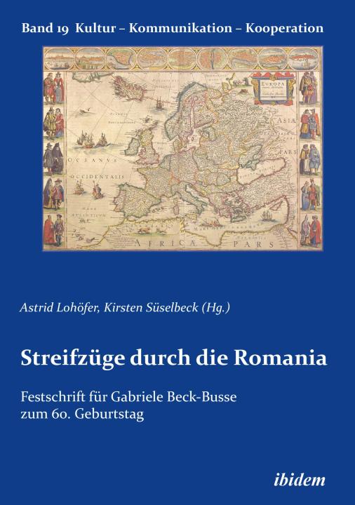 Astrid Dr. Lohöfer, Kirsten Dr. Süselbeck: Streifzüge durch die Romania E-Book