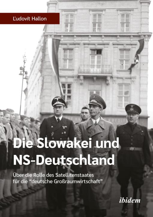 Ludovit Hallon: Die Slowakei und NS-Deutschland E-Book