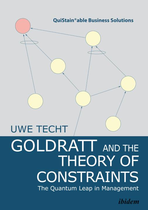 Techt, Uwe: Goldratt and the Theory of Constraints. E-Book
