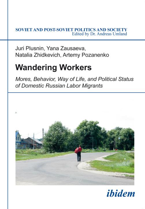 Juri Plusnin, Yana Zausaeva, Natalia Zhidkevich, Artemy Pozanenko: Wandering Workers E-Book