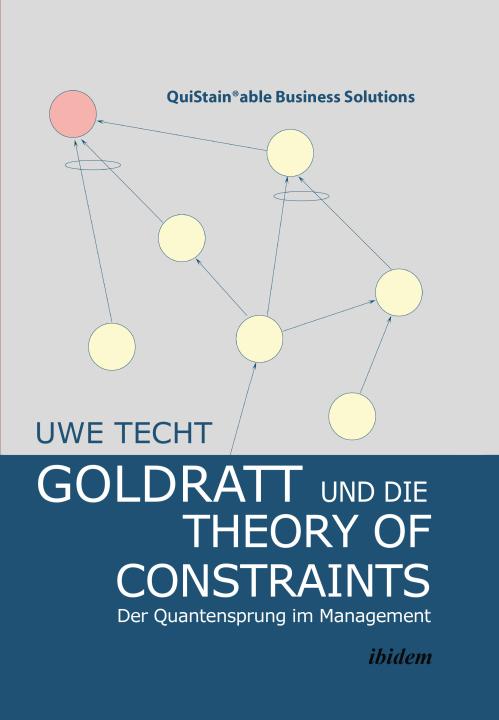 Techt, Uwe: Goldratt und die Theory of Constraints E-Book