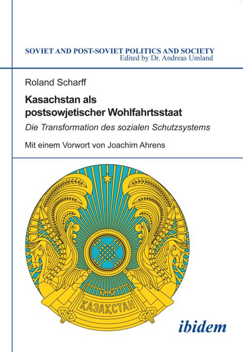 Roland Scharff: Kasachstan als postsowjetischer Wohlfahrtsstaat E-Book