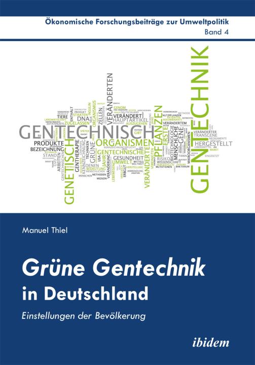 Manuel Thiel: Grüne Gentechnik in Deutschland E-Book