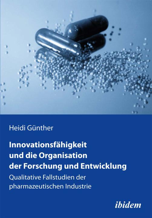 Heidi Günther: Innovationsfähigkeit und die Organisation der Forschung und Entwicklung E-Book