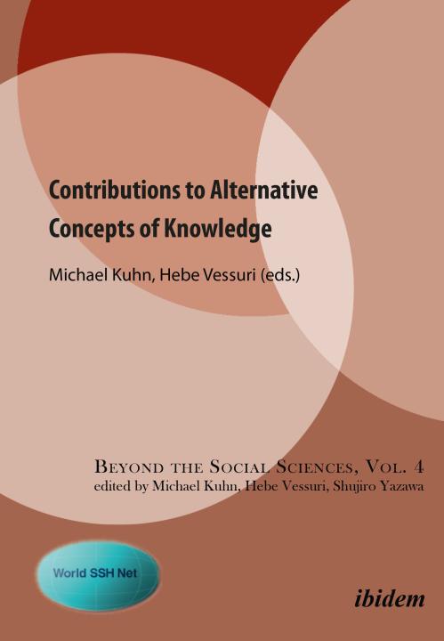 Michael Kuhn, Hebe Vessuri: Contributions to Alternative Concepts of Knowledge E-Book