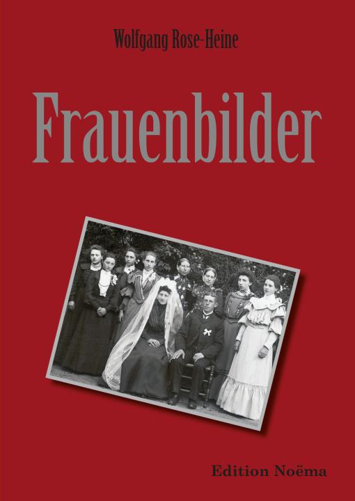 Wolfgang Rose-Heine: Frauenbilder E-Book