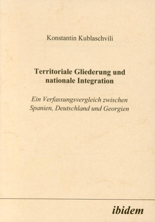 Konstantin Kublaschvili: Territoriale Gliederung und nationale Integration 