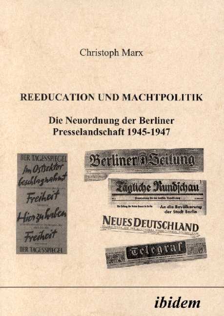 Christoph Marx: Reeducation und Machtpolitik 