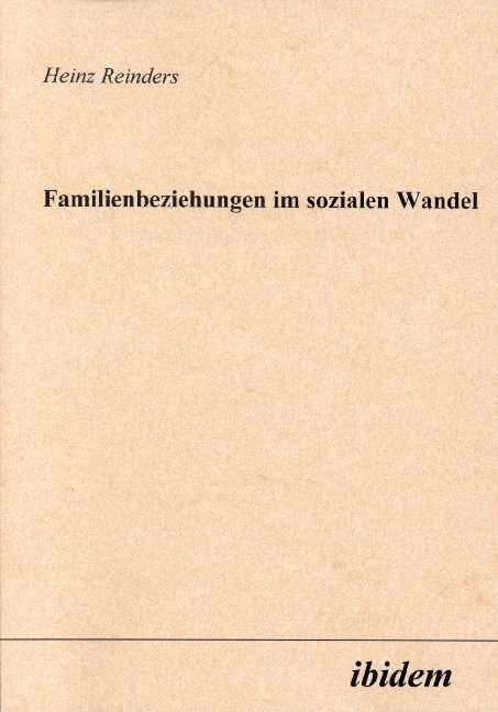 Heinz Reinders: Familienbeziehungen im sozialen Wandel 