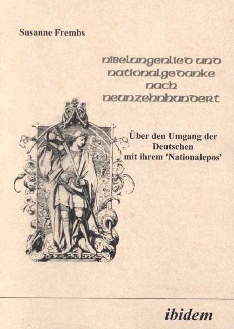 Susanne Frembs: Nibelungenlied und Nationalgedanke nach Neunzehnhundert 