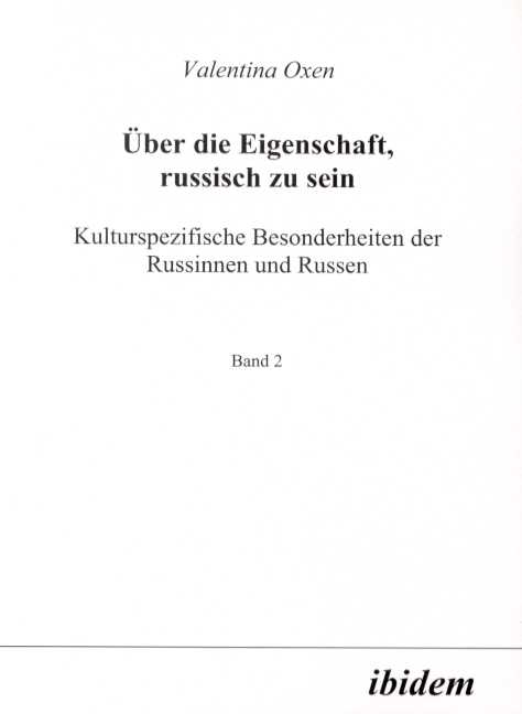Valentina Oxen: Über die Eigenschaft, russisch zu sein. Kulturspezifische Besonderheiten... 